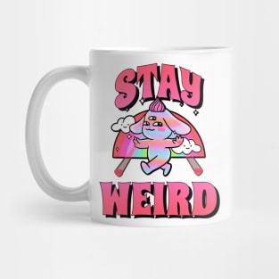 Stay Weird Mug